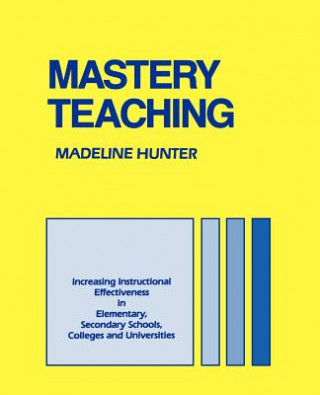 Книга Mastery Teaching Madeline Hunter