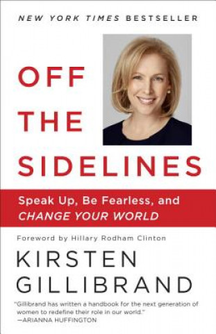 Knjiga Off the Sidelines Kirsten Gillibrand