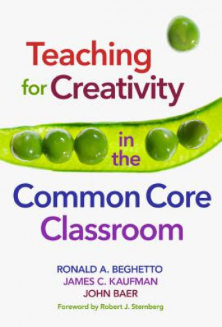 Книга Teaching for Creativity in the Common Core Classroom John Baer