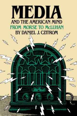 Kniha Media and the American Mind Daniel J. Czitrom