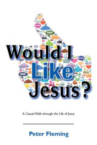 Kniha Would I Like Jesus? Peter Fleming