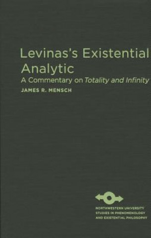 Kniha Levinas's Existential Analytic James R. Mensch