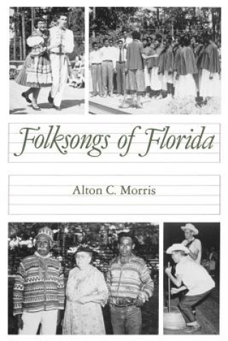 Książka Folk Songs of Florida Alton C. Morris