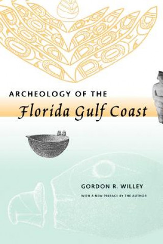 Buch Archeology of the Florida Gulf Coast Gordon R. Wiley