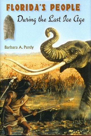 Kniha Florida's People During the Last Ice Age Barbara A. Purdy