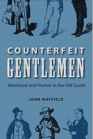 Kniha Counterfeit Gentlemen John Mayfield