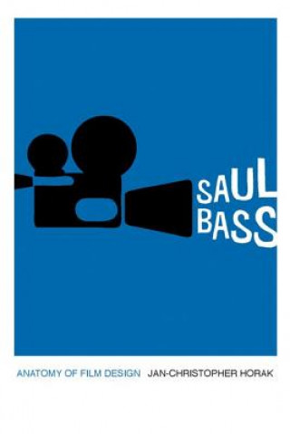 Kniha Saul Bass Jan-Christopher Horak