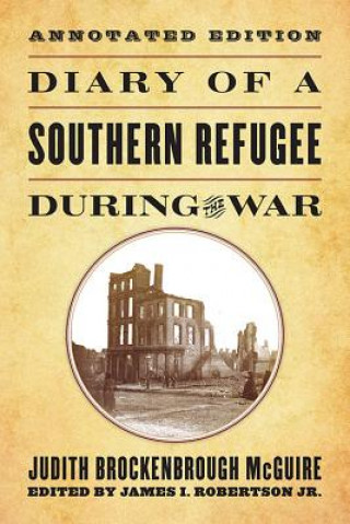 Book Diary of a Southern Refugee during the War Judith Brockenbrough McGuire