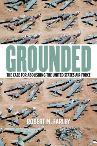 Βιβλίο Grounded Robert M. Farley
