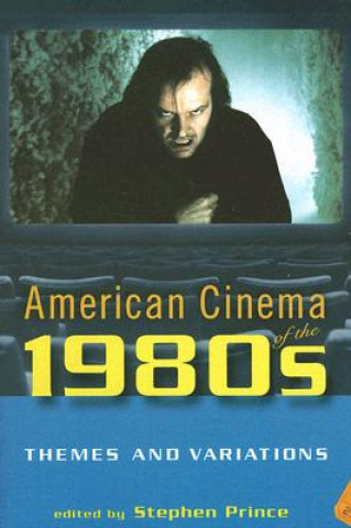 Carte American Cinema Of The 1980S: Themes And Variations Stephen Prince