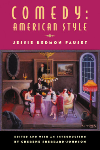Kniha Comedy: American Style Jessie Redmon Fauset