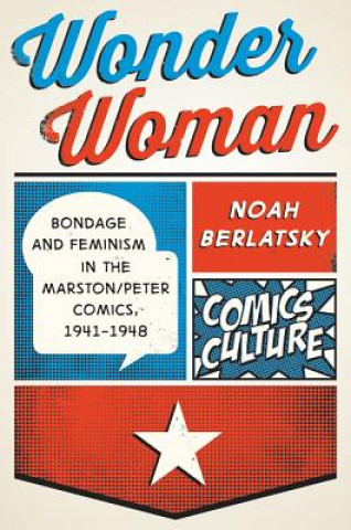 Kniha Wonder Woman Noah Berlatsky