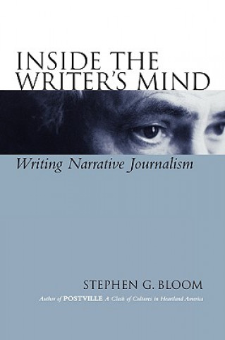 Carte Inside the Writer's Mind Stephen G. Bloom
