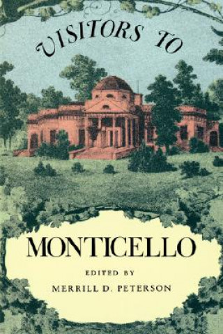 Kniha Visitors to Monticello Merrill D. Peterson