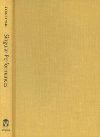 Knjiga Singular Performances Michael Syrotinski