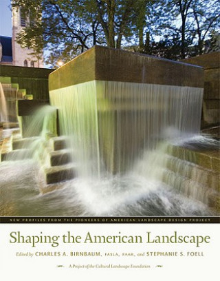 Buch Shaping the American Landscape Charles A. Birnbaum