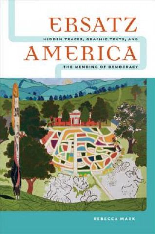 Книга Ersatz America Rebecca Mark