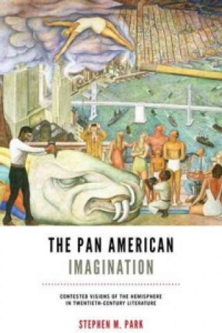 Carte Pan American Imagination Stephen M. Park