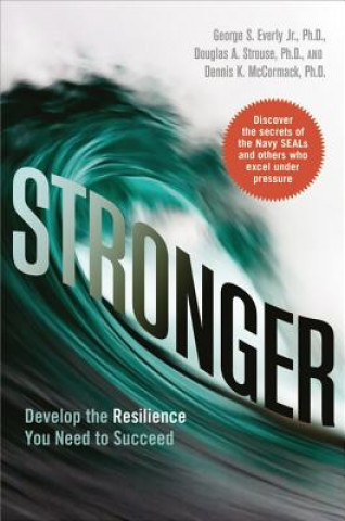 Könyv Stronger: Develop the Resilience You Need to Succeed Dennis K. Mccormack