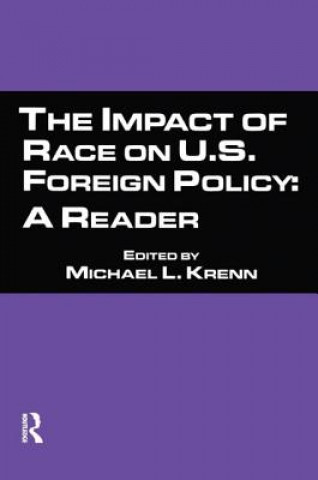 Könyv Impact of Race on U.S. Foreign Policy Michael L. Krenn