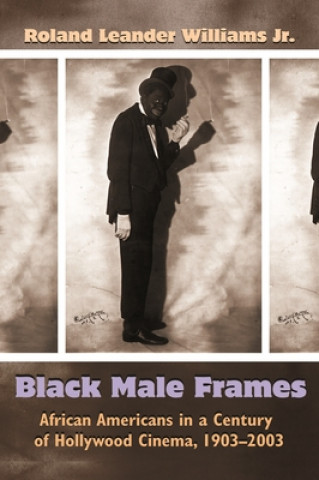Könyv Black Male Frames Roland Leander Williams