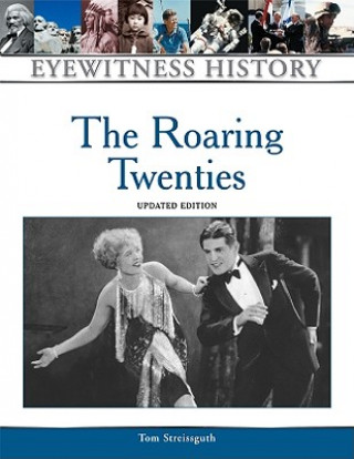 Knjiga Roaring Twenties Tom Streissguth