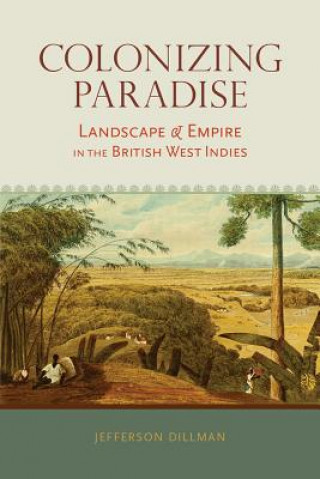 Knjiga Colonizing Paradise Jefferson Dillman
