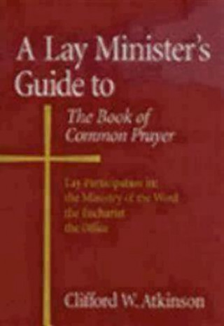 Carte Lay Minister's Guide to the Book of Common Prayer Atkinson