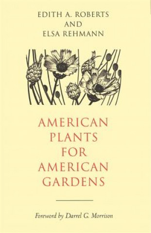 Buch American Plants for American Gardens Elsa Rehmann