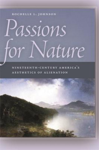 Kniha Passions for Nature Rochelle L. Johnson