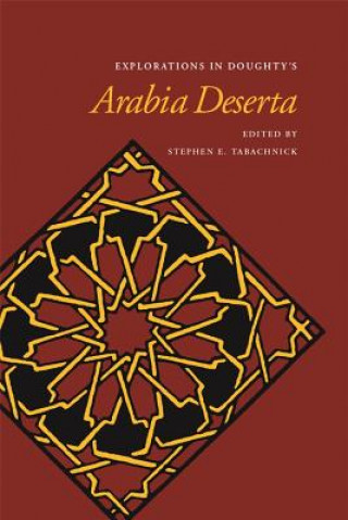 Carte Explorations in Doughty's Arabia Deserta Richard Bevis