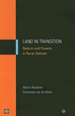 Kniha LAND IN TRANSITION : REFORM AND POVERTY IN RURAL VIETNAM Dominique van de Walle