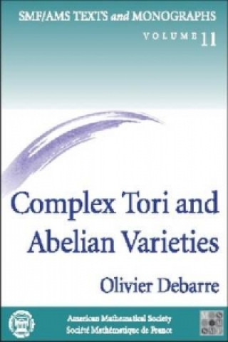 Kniha Complex Tori and Abelian Varieties Olivier Debarre