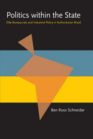 Carte Politics Within the State Ben Ross (Massachusetts Institute of Technology) Schneider