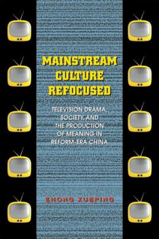Libro Mainstream Culture Refocused Zhong Xueping