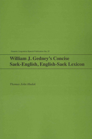 Kniha William J. Gedney's Concise Saek-English, English-Saek Lexicon William J. Gedney