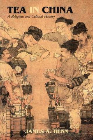 Carte Tea in China James A. Benn