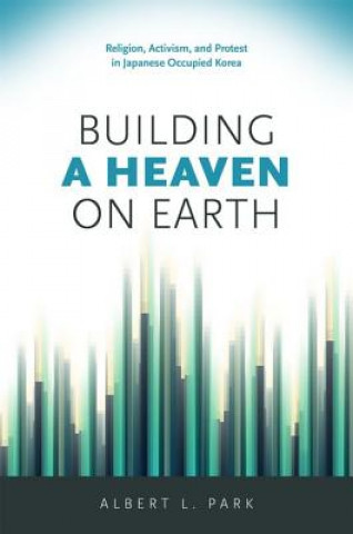 Könyv Building a Heaven on Earth Albert Park
