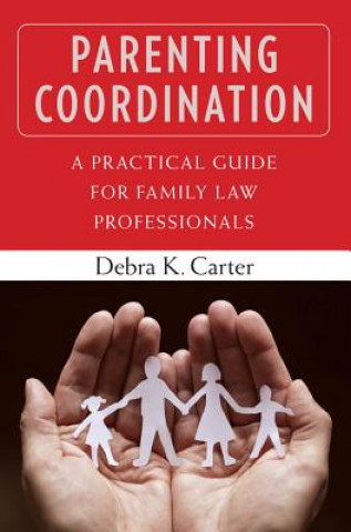 Könyv Parenting Coordination Debra K. Carter