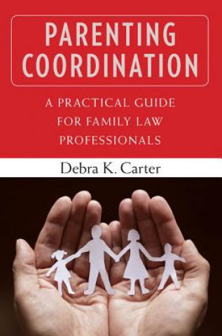 Книга Parenting Coordination Debra K. Carter