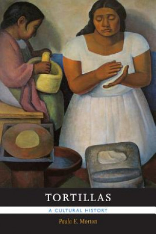Kniha Tortillas Paula E. Morton