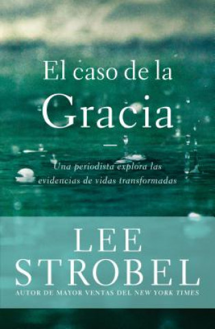 Kniha El caso de la gracia Lee Strobel