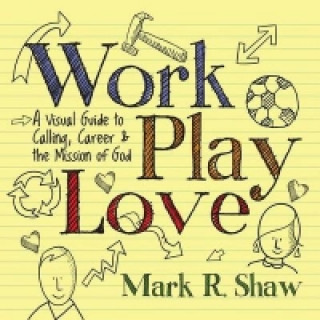 Książka WORK PLAY LOVE MARK R. SHAW