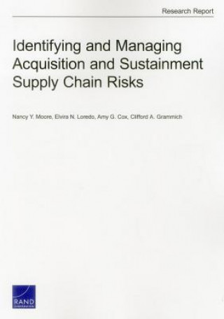 Książka Identifying and Managing Acquisition and Sustainment Supply Chain Risks Clifford A Grammich