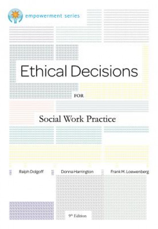 Carte Brooks/Cole Empowerment Series: Ethical Decisions for Social Work Practice Professor of Social Work Donna (University of Maryland) Harrington