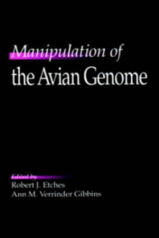 Könyv Manipulation of the Avian Genome Ann M. Gibbins