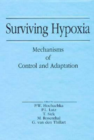 Knjiga Surviving Hypoxia Myron Rosenthal