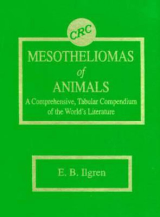 Book Mesotheliomas of Animals E.B. Ilgren
