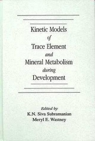 Carte Kinetic Models of Trace Element and Mineral Metabolism During Development Meryl E. Wastney-Pentchev