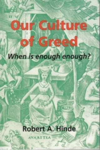 Kniha Our Culture of Greed Robert Hinde